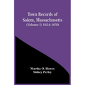 Town Records Of Salem, Massachusetts (Volume I) 1634-1659