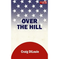 Over the Hill: a novel of the Pacific War