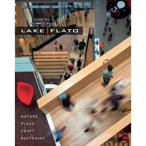 Lakeflato: Nature, Place, Craft & Restraint