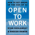 Open to Work: How to Get Ahead in the Age of AI