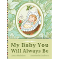 My Baby You Will Always Be: Love Letter From Parents to a Child, Diverse Picture Book Poem for Baby Shower, Baptism, Birthday, Christmas, Graduation