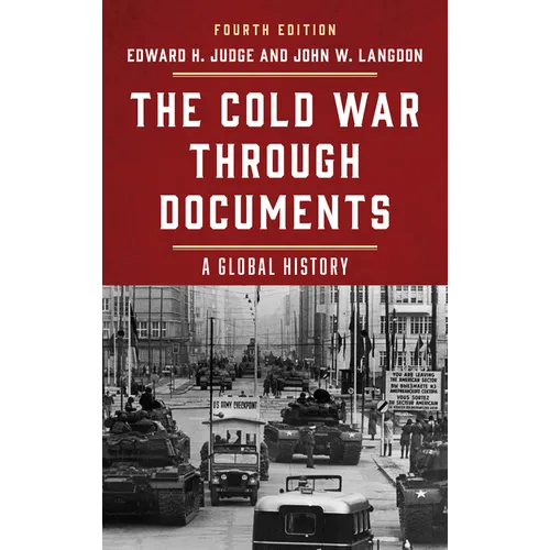 The Cold War Through Documents: A Global History