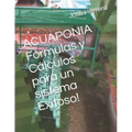 ACUAPONIA Fórmulas y Cálculos para un sistema Exitoso!