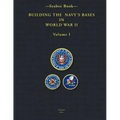 -Seabee Book- Building the Navy's Bases in World War II Volume I