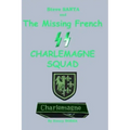 Steve SANTA and the missing French SS Charlemagne Squad