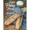 The Paleo Bread Cookbook: Gluten & grain free breads, wraps, crackers and more ...