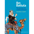 Ibn Battuta: The Journey of a Medieval Muslim