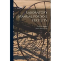 Laboratory Manual for Soil Fertility