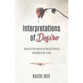 Interpretations of Desire: Mystical love poems by the Sufi Master Muyhiddin Ibn 'Arabi