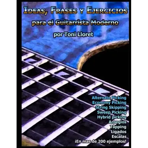 Ideas, Frases Y Ejercicios Para El Guitarrista Moderno