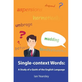 Single-context Words: A Study of a Quirk of the English Language