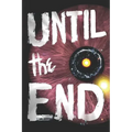 Until the End