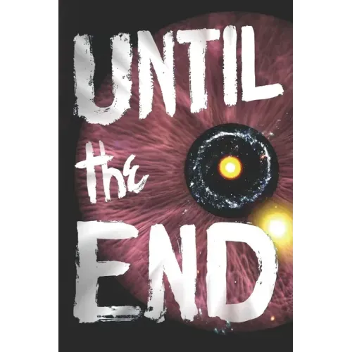 Until the End