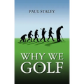 Why We Golf