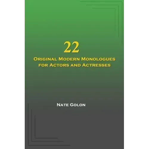 22 Original Modern Monologues for Actors and Actresses