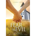 Fear No Evil: First Book of Faith Unfolding Chapel Series