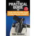 The Practical Guide to Gun Holsters for Concealed Carry