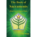 The Book of Sacraments: Ritual Use of Magical Plants