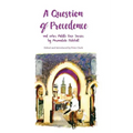A Question of Precedence: and other Middle East Stories by Marmaduke Pickthall