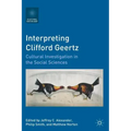 Interpreting Clifford Geertz: Cultural Investigation in the Social Sciences