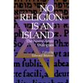 No Religion Is an Island: The Nostra Aetate Dialogues