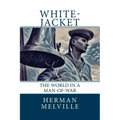 White-Jacket: The World in a Man-of-War