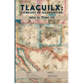 Tlacuilx: Tongues In Quarantine