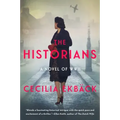 The Historians: A Thrilling Novel of Conspiracy and Intrigue During World War II
