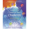 Unlock the Power of Your Chakras: An Immersive Experience Through Exercises, Yoga Sets & Meditations
