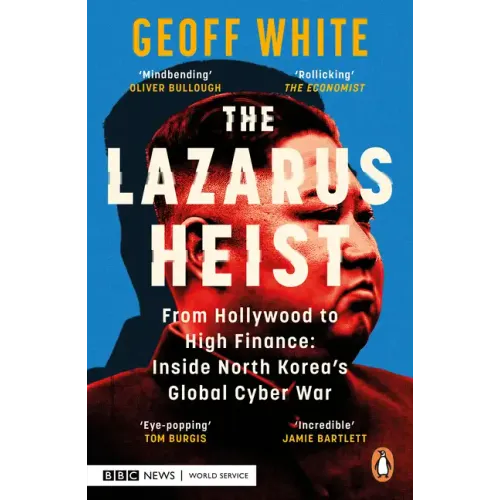 The Lazarus Heist: Based on the Hit Podcast