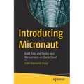 Introducing Micronaut: Build, Test, and Deploy Java Microservices on Oracle Cloud
