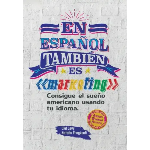 En español también es marketing: Consigue el sueño americano usando tu idioma