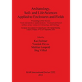 Archaeology Soil- and Life-Sciences Applied to Enclosures and Fields