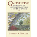 Gnosticism: New Light on the Ancient Tradition of Inner Knowing
