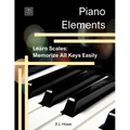 Piano Elements: Learn Scales: Memorize all Keys Easily