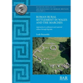 Roman Rural Settlement in Wales and the Marches: Approaches to settlement and material culture through big data