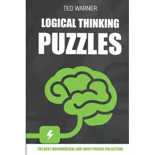 Logical Thinking Puzzles: Hiroimono Puzzles - 200 Logic Puzzles with Answers
