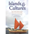 Islands and Cultures: How Pacific Islands Provide Paths Toward Sustainability