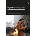 Digital Democracy, Social Media and Disinformation