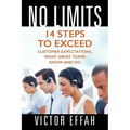 No Limits: 14 Steps to Exceed Customer Expectations, What Great Teams Know and Do