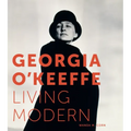 Georgia O'Keeffe: Living Modern