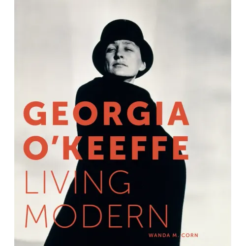 Georgia O'Keeffe: Living Modern