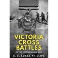 Victoria Cross Battles of the Second World War