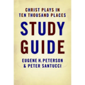 Christ Plays in Ten Thousand Places Study Guide