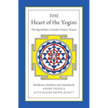The Heart of the Yogini: The Yoginihrdaya, a Sanskrit Tantric Treatise