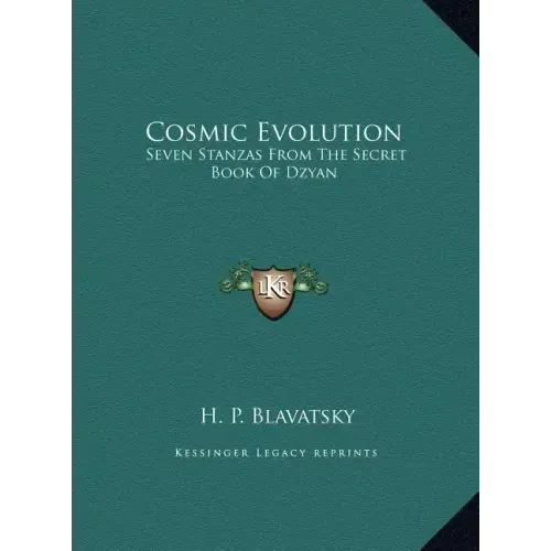 Cosmic Evolution: Seven Stanzas From The Secret Book Of Dzyan