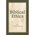 Biblical Ethics: Ethics for Happier Living