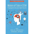 Women of Color In STEM: Navigating the Double Bind in Higher Education