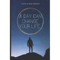 A Day Can Change Your Life