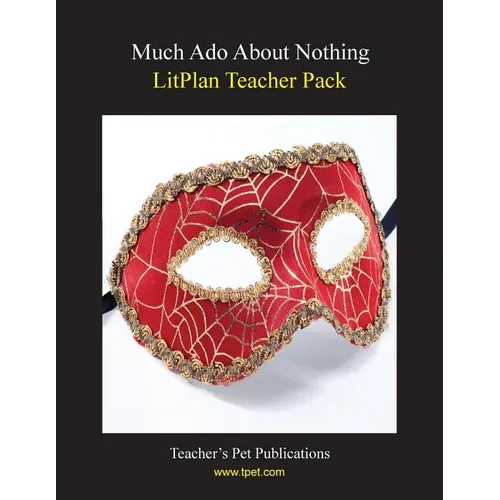 Litplan Teacher Pack: Much ADO about Nothing